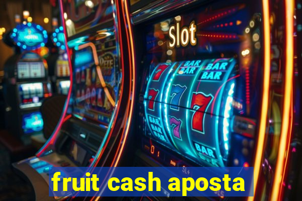 fruit cash aposta